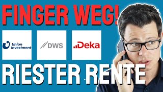 FINGER WEG Riester Rente über DWS Union Investment und Deka  Darum musst du jetzt handeln [upl. by Loyce]