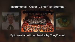 Instrumental  Cover Lenfer  Stromae Epic version with orchestra by TonyDaniel [upl. by Randolph]