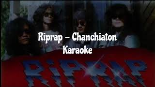 Riprap  Chanchiaton Karaoke [upl. by Duster774]