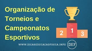 Organização de Competições Esportivas Torneios e Campeonatos [upl. by Siesser]