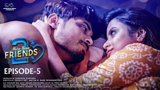 More Than Friends  Season 2  Episode  5  Sheetal Gauthaman  Vamsi Kotu  Infinitum Media [upl. by Anurb]