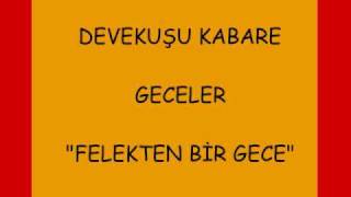 Devekusu Kabare  Geceler  Felekten Bir Gece  2 Kisim [upl. by Neerahs696]