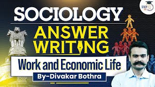 UPSC Sociology Answer Writing  Work and Economic Life  UPSC  StudyIQ [upl. by Spring627]