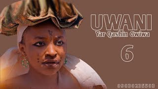 UWANI YAR ƘASHIN GWIWA 😂😂 PART 6 [upl. by Nerissa62]