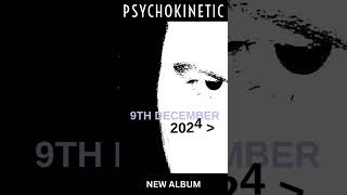 PSYCHOKINETIC  24292 Year of the Dragon Release Date [upl. by Dittman675]