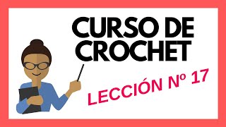 LECCION 17 Curso crochet o ganchillo Aumento en punto red tutorial paso a paso Moda a Crochet [upl. by Angelia]