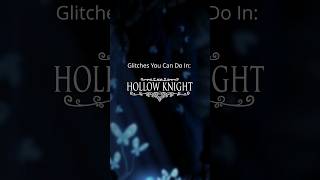 Glitches you can do in Hollow Knight [upl. by Ruy]