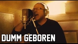 Goitzsche Front  Dumm geboren Offizielles Video [upl. by Seftton]