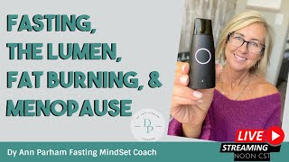 Fasting The Lumen Fat Burning amp Menopause  for Todays Aging Woman [upl. by Tyne]