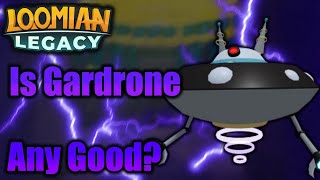 Is Gardrone any Good  Loomian Legacy PVP [upl. by Hamel]