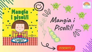 MANGIA I PISELLILibri per bambini letti ad alta voceStorie della buonanotte per bambini [upl. by Livia]