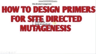 Site Directed Mutagenesis l Primer design for site directed Mutagenesis ll CSIRNET Life science [upl. by Ballard]