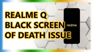 How To Fix RealMe Q Stuck On Black Screen Of Death [upl. by Lareneg]