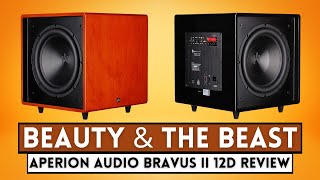 Aperion Audio Bravus II 12D Subwoofer Review  Beauty and the Beast [upl. by Aneelehs934]