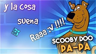 ¡¡ME DEDICAN un NIVEL de SCOOBY DOO PAPA en Geometry Dash  GuitarHeroStyles [upl. by Walcott618]