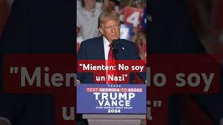 Donald Trump quotSoy Todo lo opuesto a los Nazisquot eleccioneseeuu trump2024 [upl. by Neysa405]