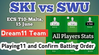 SKI vs SWU Dream11  SKI vs SWU  SKI vs SWU Today Match Dream11 Prediction  ECS T10 Malta Dream11 [upl. by Elokkin]