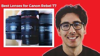 Best Lenses for the Canon Rebel T7 [upl. by France]