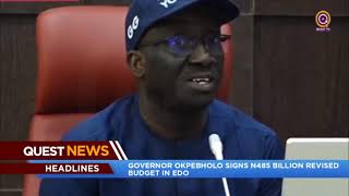 QUEST NEWS  GOVERNOR OKPEBHOLO SIGNS N485 BILLION REVISED BUDGET IN EDO [upl. by Ellehsar]