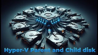 HyperV Differencing Disk  Creation of Paren disk and Child Disk [upl. by Atikir]