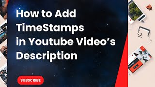 How to Add Timestamps in YouTube Video Descriptions [upl. by Bast820]