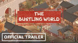 The Bustling World  Official Reveal Trailer [upl. by Htiduy]