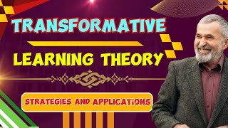 Transformative Learning Theory Strategies and Applications [upl. by Lauritz561]