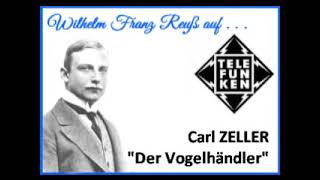 Carl Zeller quotDer Vogelhändlerquot [upl. by Marsden879]