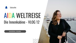 VLOG12  unsere Innenkabine auf Deck 5  Weltreise der AIDAsol [upl. by Aimek]