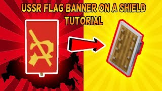 Minecraft Banner Tutorial  How to put an USSR Flag Banner on a Banner Shield [upl. by Yznel]