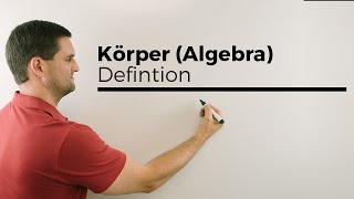 Körper Algebra Definition mit Vergleich Menge Gruppe Ring  Mathe by Daniel Jung [upl. by Alexa269]