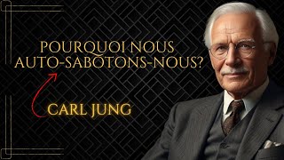 La psychologie de LAUTOSABOTAGE  Carl Jung [upl. by Obeded]