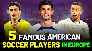 Famous American Soccer Players In Europe [upl. by Anita]