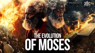 MAN UP MONDAYS The Evolution of Moses Pt 2 [upl. by Adierf]