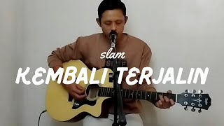 KEMBALI TERJALIN  SLAM  HELOZZ MUHAMMAD COVER [upl. by Yehtomit]