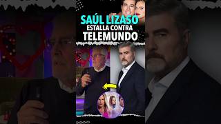 Saúl Lizaso estalla CONTRA Telemundo [upl. by Anahsor556]