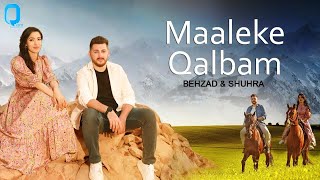 Behzad Farkhari ft Shuhra Wakili  Maaleke Qalbam [upl. by Yelsnik]