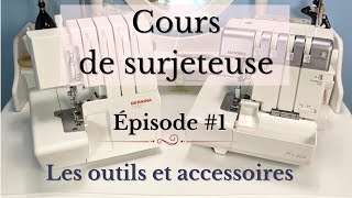 SURJETEUSE 1  Les outils et accessoires  Cours indispensable pour RÉUSSIR [upl. by Zarger551]