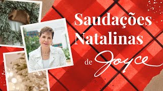 Saudeções Natalinas de Joyce  Joyce Meyer [upl. by Dweck101]