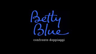 BETTY BLUE JeanJacques Beineix 1986 confronto doppiaggi [upl. by Ayoted797]