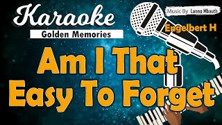 Karaoke AM I THAT EASY TO FORGET  Engelbert Humperdinck  Music By Lanno Mbauth [upl. by Ojimmas]