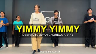 Yimmy Yimmy  Class Video  Deepak Tulsyan Choreography  G M Dance Centre [upl. by Enirolf]