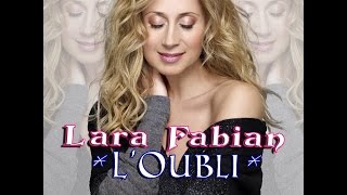 ✦ Lara Fabian ✦ Loubli ✦ [upl. by Lehet]