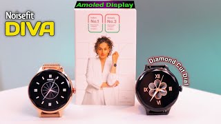 Noise Diva Smartwatch with Diamond Cut dial Amoled Display Feature Packed  BR Tech Films [upl. by Stamata]