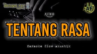 TENTANG RASA  ASTRID KARAOKE AKUSTIK [upl. by Robbins]