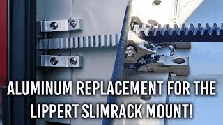 Aluminum Replacement for the Plastic Lippert SlimRack End Bracket [upl. by Viki]