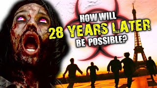 HOW will 28 YEARS LATER be POSSIBLE What could start a THIRD Rage Pandemic [upl. by Micro904]