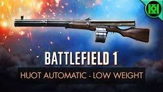 Battlefield 1 Huot Automatic Low Weight Review Weapon Guide  BF1 Weapons  Guns  BF1 Gameplay [upl. by Ric]