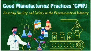 Good Manufacturing Practices Explained Ensuring Quality amp Safety in the Pharmaceutical Industry 🚀💊 [upl. by Atiuqet]