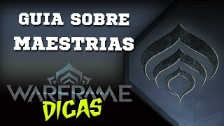 Warframe ptBR  Guia sobre Maestrias [upl. by Porett]